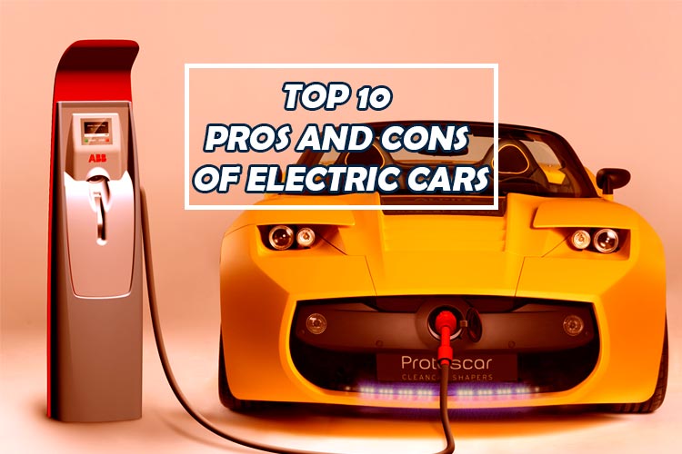 Top 10 Pros and Cons Of Electric Cars - Cars Techie