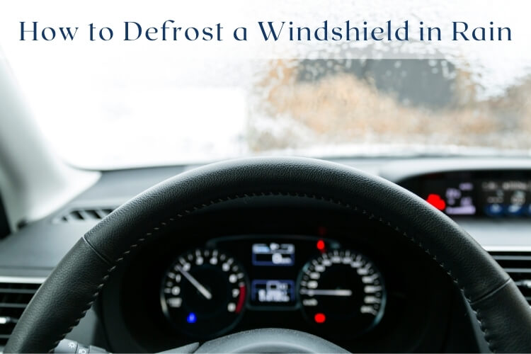 How to Defrost Windshield in Rain