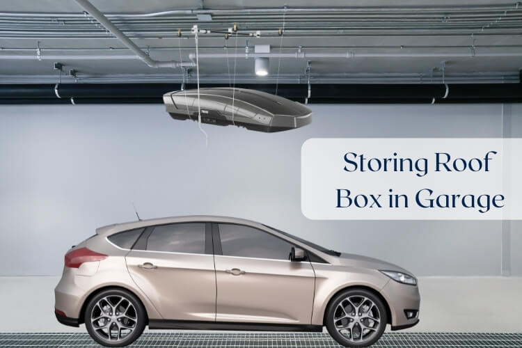 How to Store Roof Box Safely in the Garage