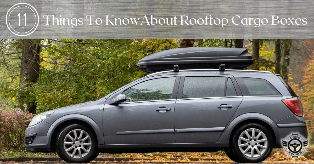Things to Know About Rooftop Cargo Boxes